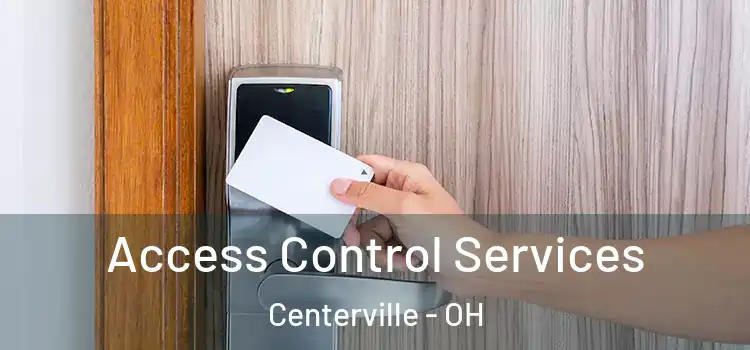 Access Control Services Centerville - OH