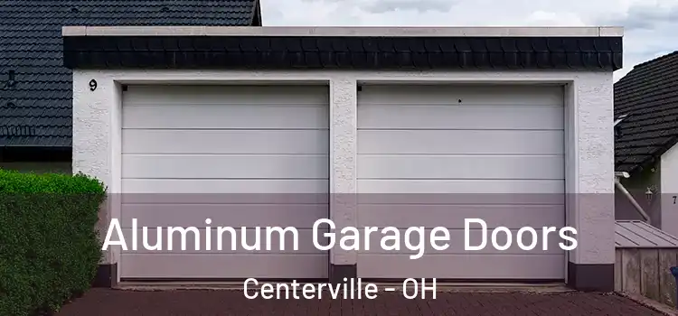  Aluminum Garage Doors Centerville - OH