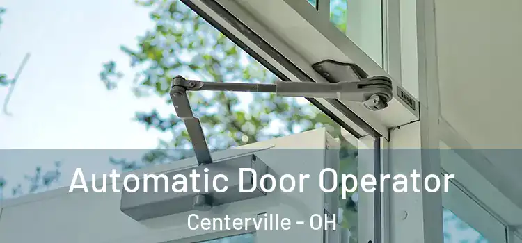 Automatic Door Operator Centerville - OH