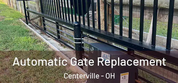 Automatic Gate Replacement Centerville - OH