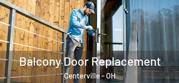  Balcony Door Replacement Centerville - OH