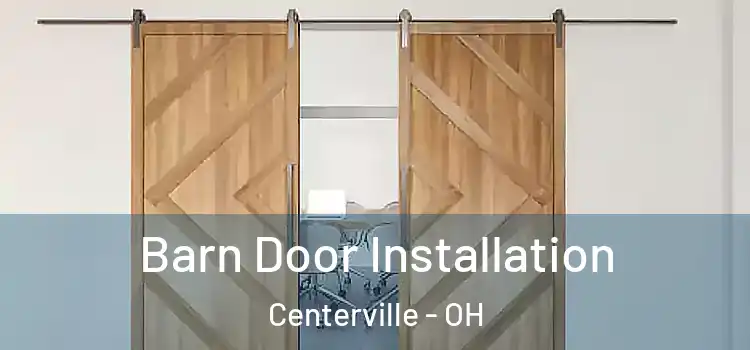 Barn Door Installation Centerville - OH