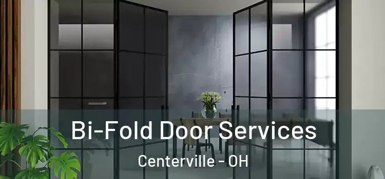 Bi-Fold Door Services Centerville - OH
