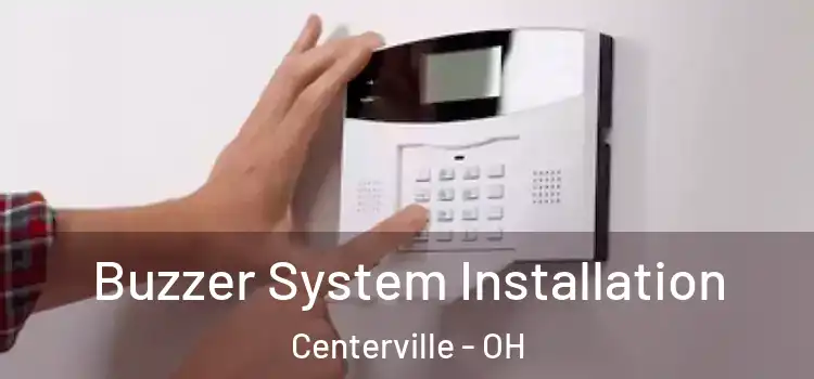Buzzer System Installation Centerville - OH
