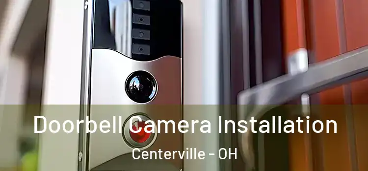  Doorbell Camera Installation Centerville - OH