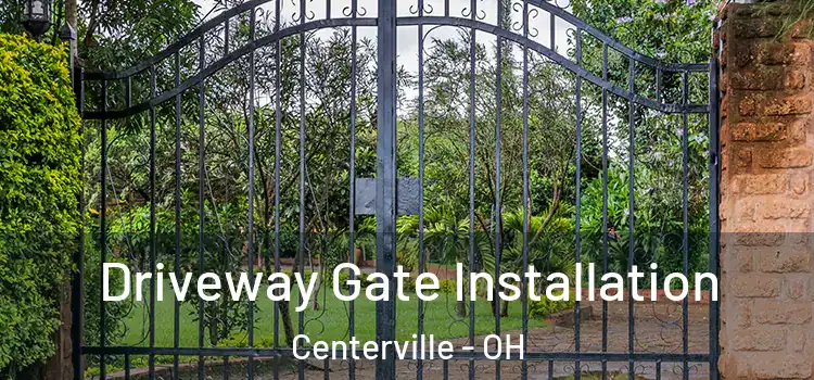 Driveway Gate Installation Centerville - OH