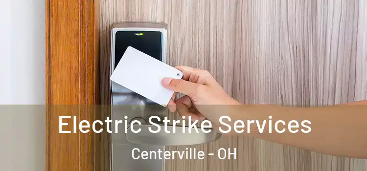 Electric Strike Services Centerville - OH