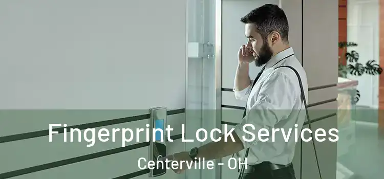 Fingerprint Lock Services Centerville - OH