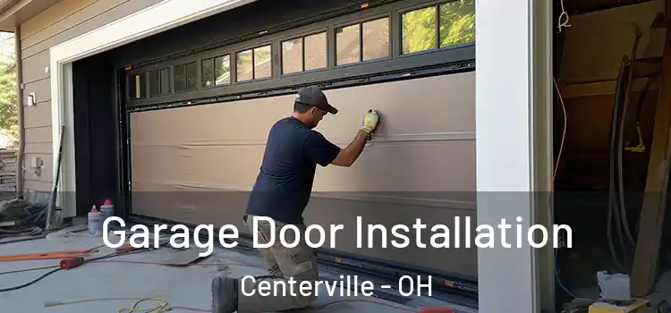  Garage Door Installation Centerville - OH