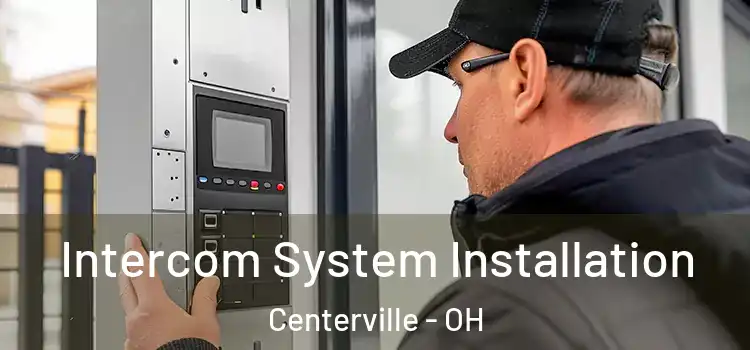 Intercom System Installation Centerville - OH