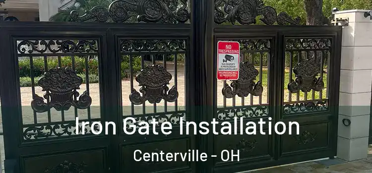 Iron Gate Installation Centerville - OH