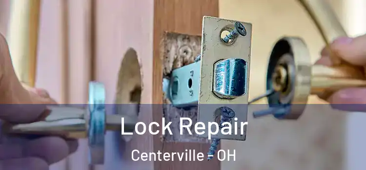Lock Repair Centerville - OH