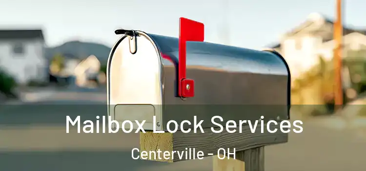  Mailbox Lock Services Centerville - OH