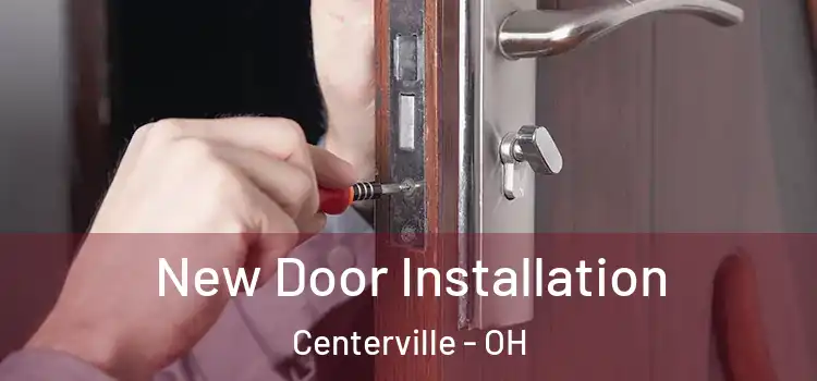 New Door Installation Centerville - OH