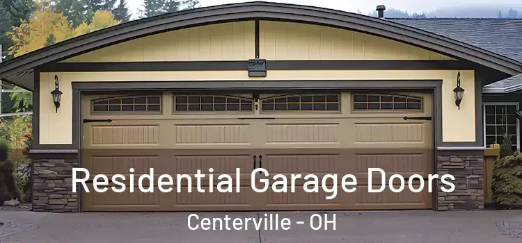  Residential Garage Doors Centerville - OH