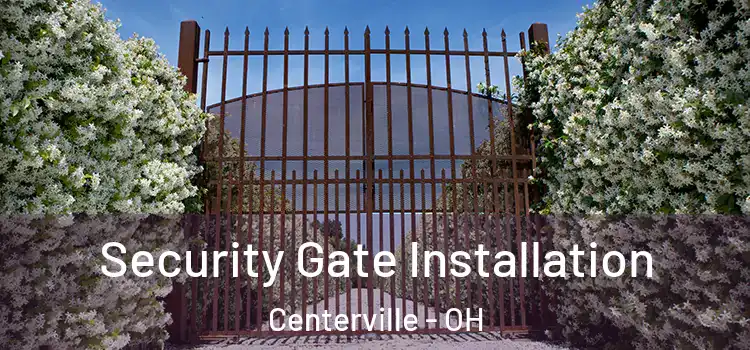 Security Gate Installation Centerville - OH