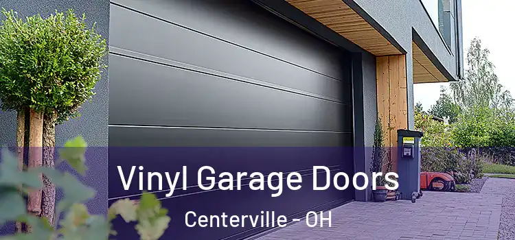  Vinyl Garage Doors Centerville - OH